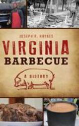 Virginia Barbecue : A History