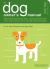 The Dog Owner's Manual : Operating Instructions, Troubleshooting Tips, and Advice on Lifetime Maintenance