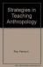 Strategies in Teaching Anthropology