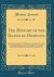 The History of the Island of Dominica : Containing a Description of Its Situation, Extent, Climate, Mountains, Rivers, Natural Productions, &C, &C, Together with an Account of the Civil Government, Trade, Laws, Customs, and Manners of the Different Inhab