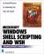 Microsoft Windows Shell Scripting and WSH Administrator's Guide