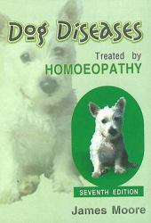 Dog Diseases Treated by Homoeopathy : 7th Edition