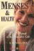 Menses and Health : A Lady's Manual of Homoeopathic Care