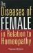 Diseases of Females in Relation to Homeopathy : 2nd Edition