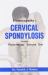 Homoeopathy in Cervical Spondylosis : Includes Physiotherapy, Exercise, Diet