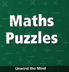 Maths Puzzles : Unwind the Mind