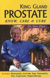 King Gland Prostate : Know, Care and Cure