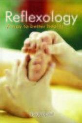 Reflexology : A Way to Better Health