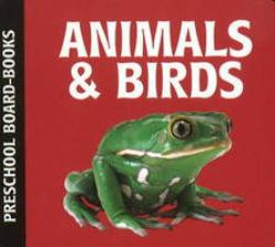 Animals and Birds : Preschool Board-Books