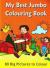 My Best Jumbo Colouring Book : 80 Big Pictures to Colour