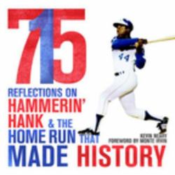 715 : Reflections on Hammerin' Hank and the Home Run That Made History