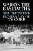 War on the Basepaths : The Definitive Biography of Ty Cobb