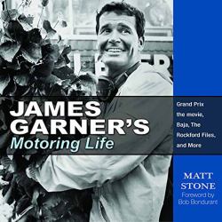 James Garner's Motoring Life : Grand Prix the Movie, Baja, the Rockford Files, and More