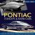 Pontiac Concept and Show Cars, 1939-1980 : Includes Club de Mer, Banshee, GTO Flamme, Cirrus, Firebird Pegasus and More