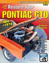 How to Restore Your Pontiac GTO : 1964-1974