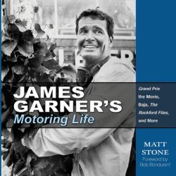 James Garner's Motoring Life : Grand Prix the Movie, Baja, the Rockford Files, and More