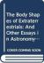 The Body Shapes of Extraterrestrials : And Other Essays in Astronomy, Physics, and Biology