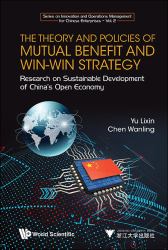 The Theory and Policies of Mutual Benefit and Win-Win Strategy : Research on Sustainable Development of China's Open Economy