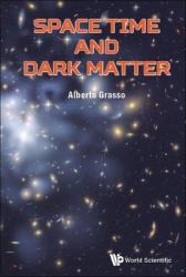 Space Time and Dark Matter : The Hidden Sectors of Particle Physics and Cosmology