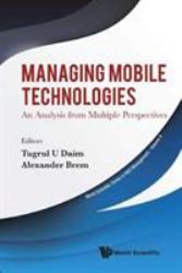 Managing Mobile Technologies : An Analysis from Multiple Perspectives