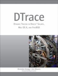 DTrace : Dynamic Tracing in Oracle Solaris, Mac OS X and FreeBSD