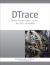 DTrace : Dynamic Tracing in Oracle Solaris, Mac OS X and FreeBSD