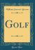 Golf (Classic Reprint)