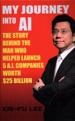 My Journey into AI : The Story Behind the Man Who Helped Launch 5 A. I. Companies Worth $25 Billion