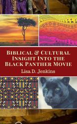 40 Days of Biblical and Cultural Insight into the Black Panther Movie