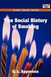 The Social History of Smoking