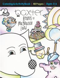 Baxter Returns to Imagination Land : Coloring and Activity Book