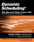 Dynamic Scheduling with Microsoft Office Project 2007 : The Book by and for Professionals