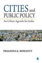 Cities and Public Policy : An Urban Agenda for India