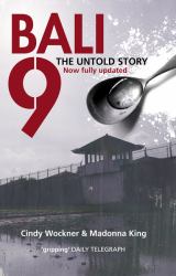 Bali 9 : The Untold Story