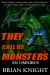 They Call Us Monsters : An Omnibus