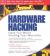 Hardware Hacking : Have Fun While Voiding Your Warranty