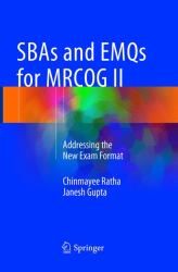 SBAs and EMQs for MRCOG II : Addressing the New Exam Format