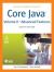 Core Java : Advanced Features