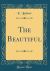 The Beautiful (Classic Reprint)