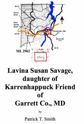 Lavina Susan Savage, Daughter of Karrenhappuck Friend of Garrett Co. , MD