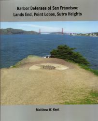 Harbor Defenses of San Francisco - Lands End, Point Lobos, Sutro Heights