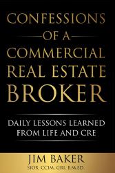 Confessions of a Commercial Real Estate Broker : Daily Lessons Learned in #CRE and Life