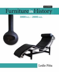 Furniture in History, 3000 B. C.-2000 A. D