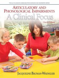 Articulatory and Phonological Impairments : A Clinical Focus