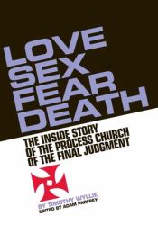 Love, Sex, Fear, Death