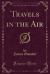 Travels in the Air (Classic Reprint)