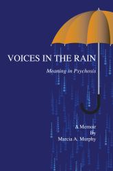 Voices in the Rain : Meaning in Psychosis