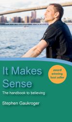 It Makes Sense : The Handbook to Believing