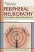 Peripheral Neuropathy : When the Numbness, Weakness, and Pain Won't Stop