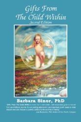 Gifts from the Child Within : Self-discovery and Self-recovery Through Re-Creation Therapy, 2nd Edition